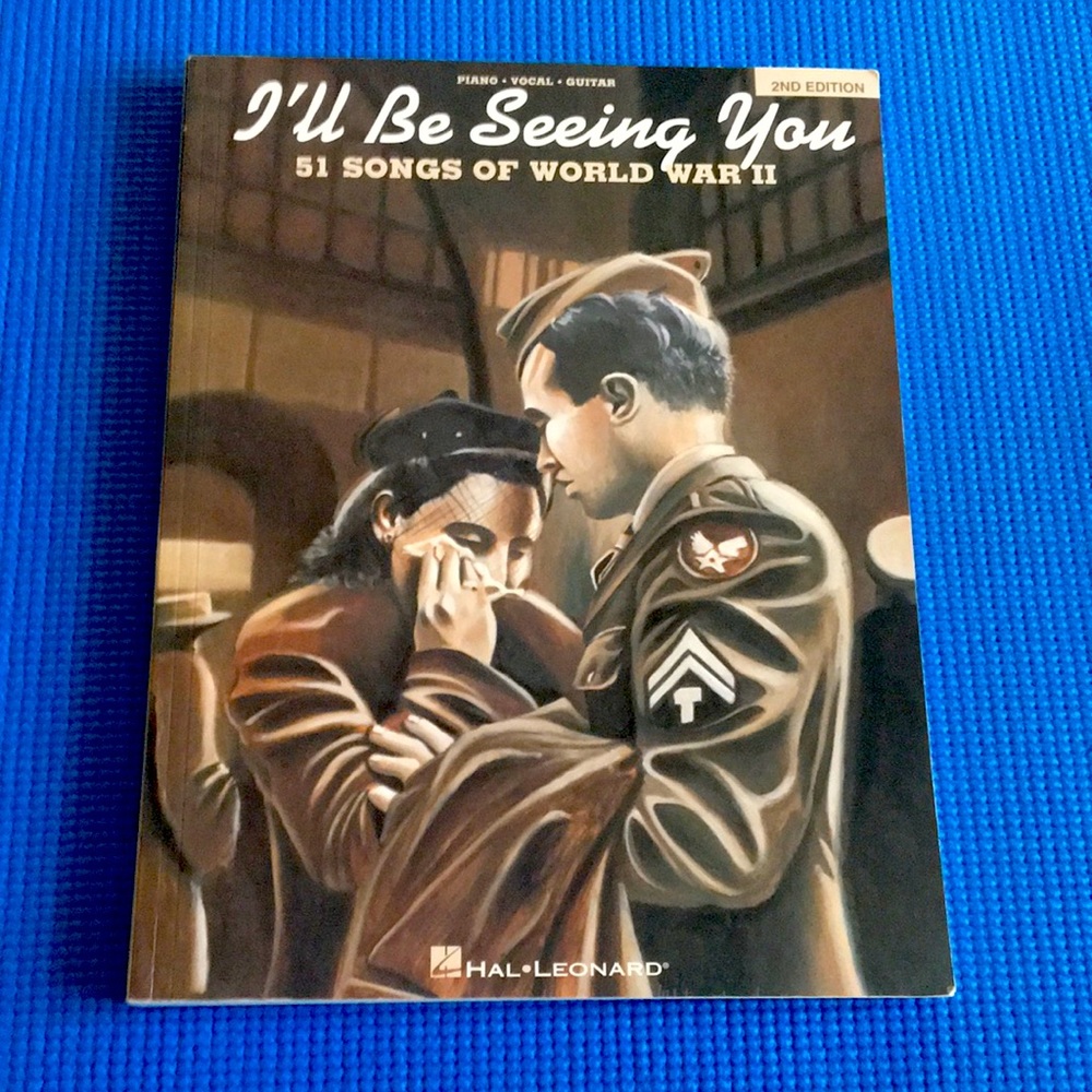 I’ll be seeing you 51 songs of World War II songbook Hal Leonard
